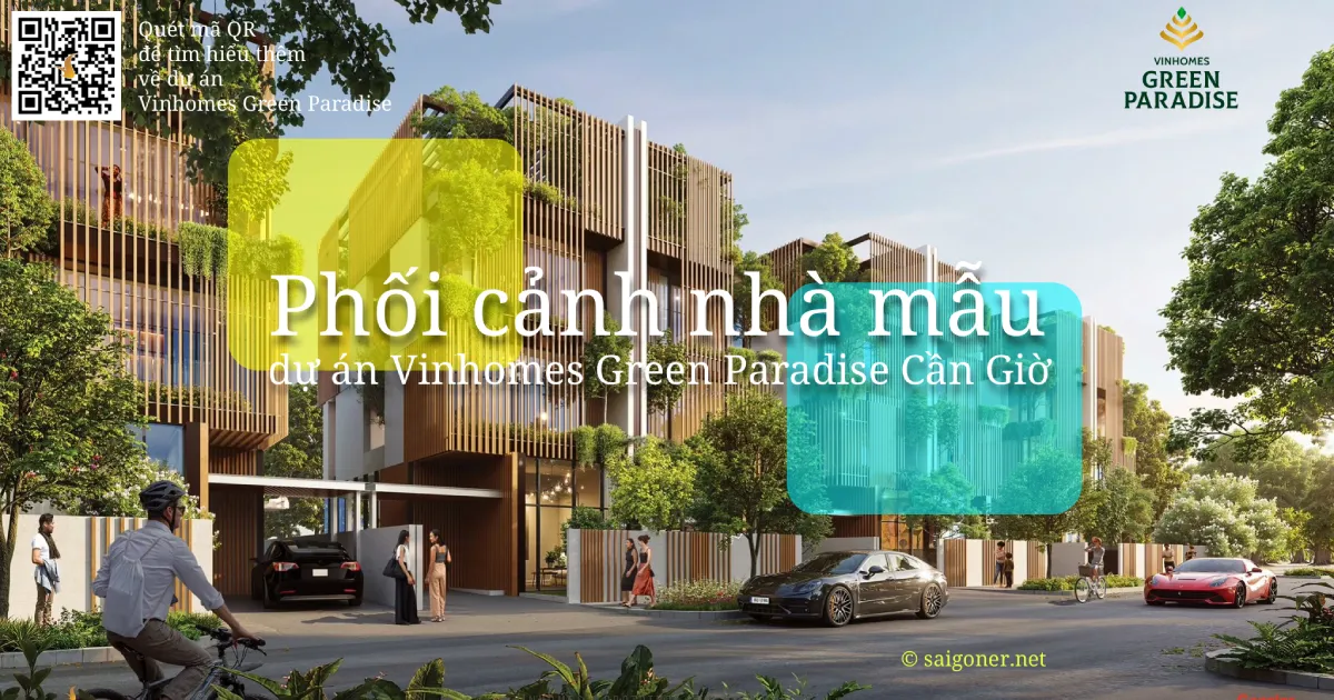 Phối cảnh nhà mẫu dự án Vinhomes Green Paradise Cần Giờ